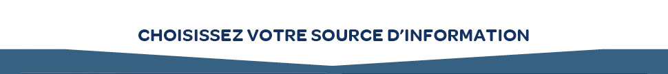 choisissez votre source d’information